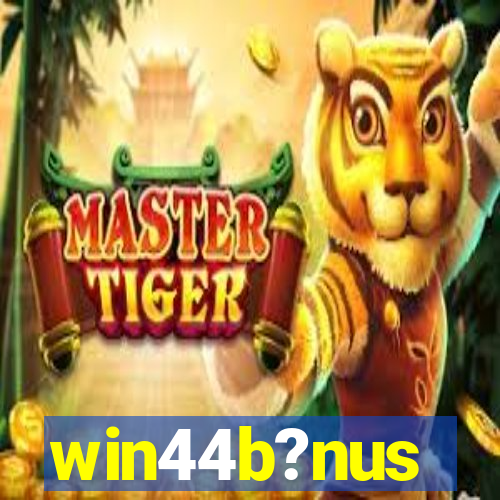 win44b?nus