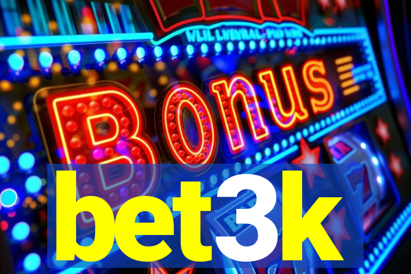 bet3k