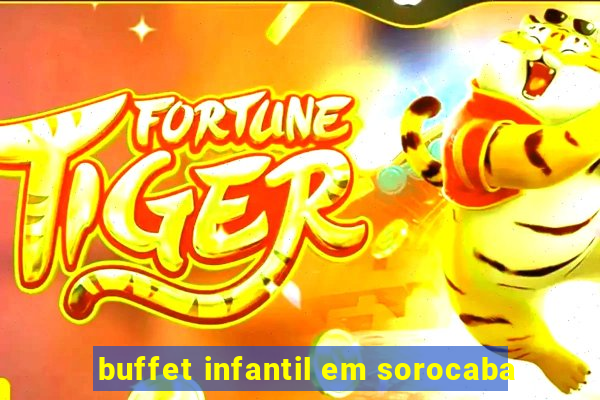 buffet infantil em sorocaba