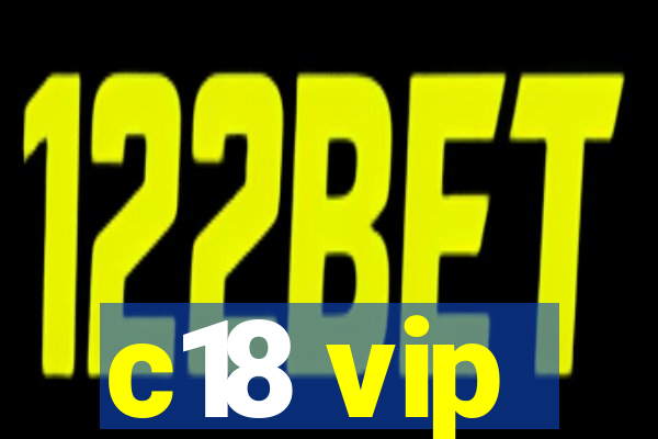 c18 vip