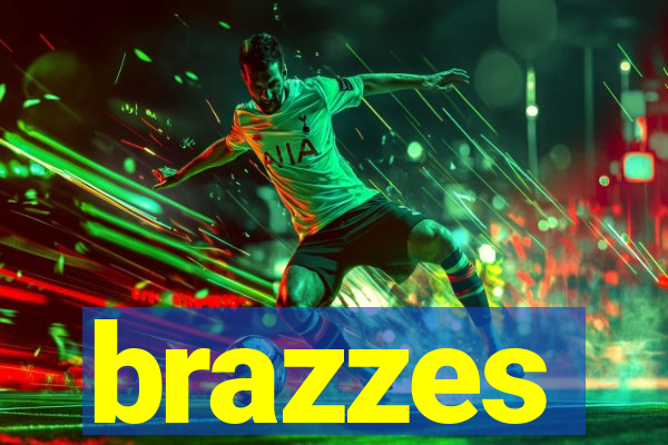 brazzes