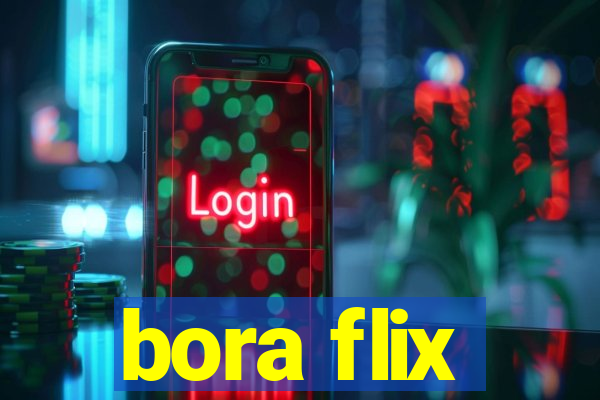 bora flix
