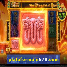 plataforma ii678.com