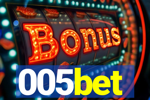 005bet