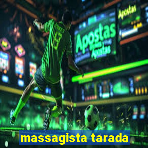 massagista tarada