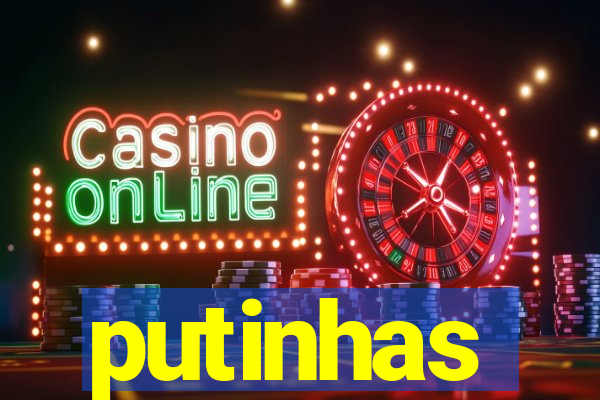 putinhas
