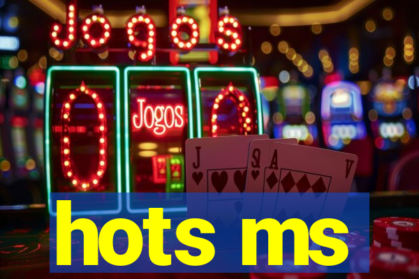 hots ms