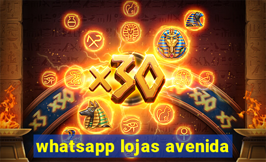 whatsapp lojas avenida