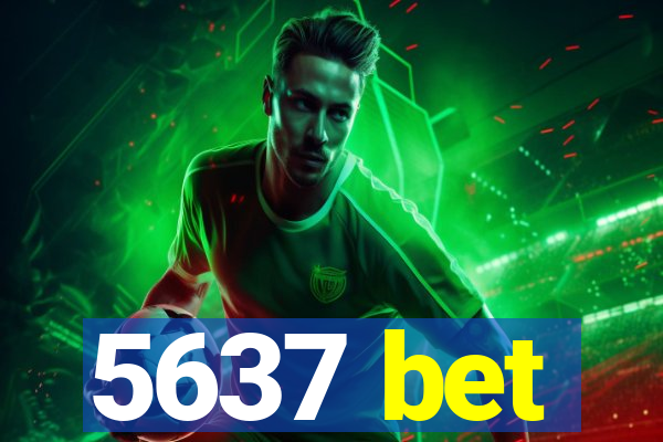 5637 bet