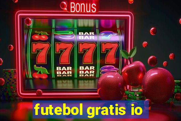 futebol gratis io