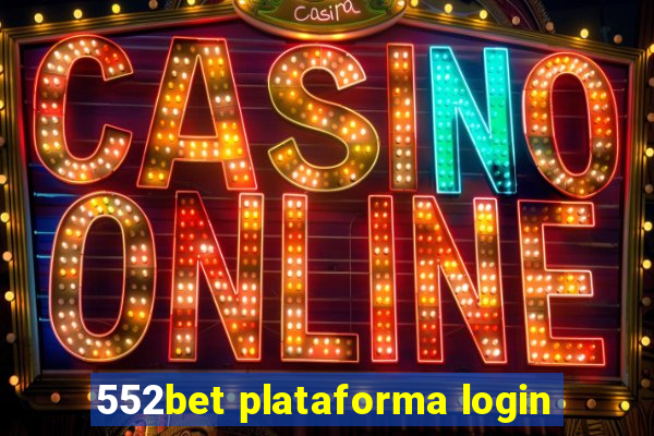 552bet plataforma login