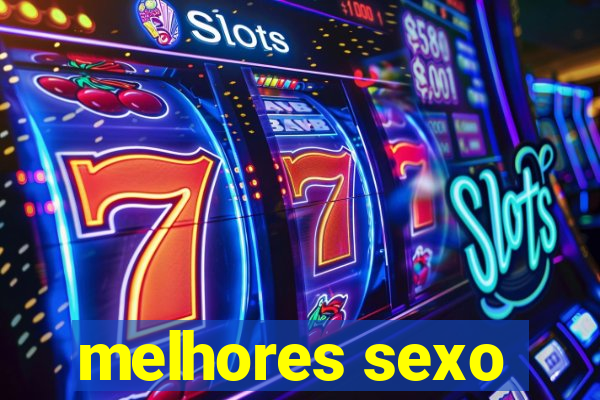 melhores sexo