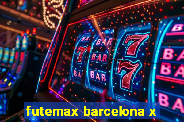 futemax barcelona x