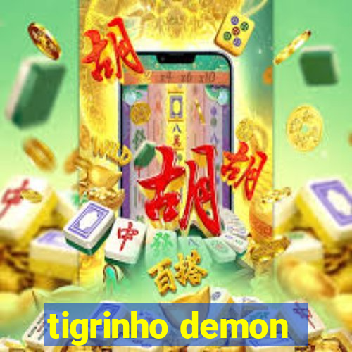 tigrinho demon