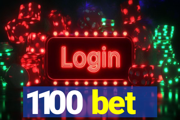 1100 bet