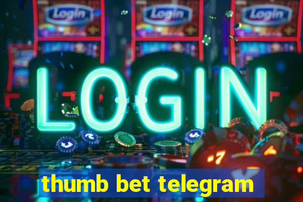 thumb bet telegram