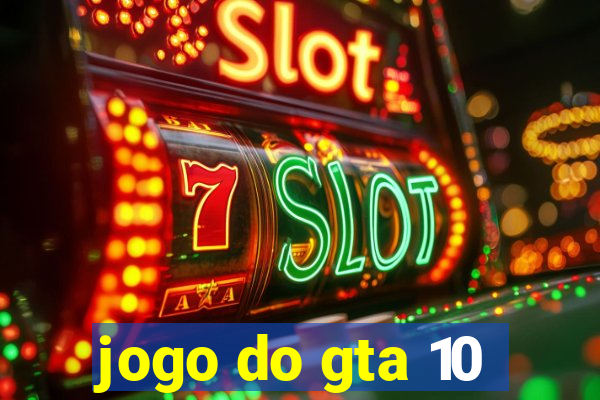 jogo do gta 10