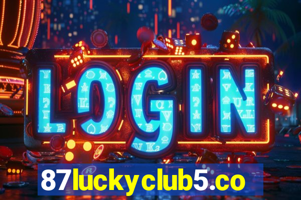 87luckyclub5.com