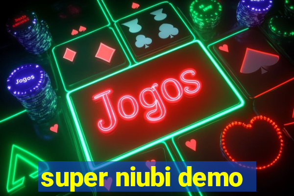 super niubi demo