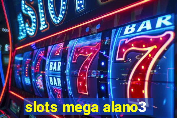slots mega alano3