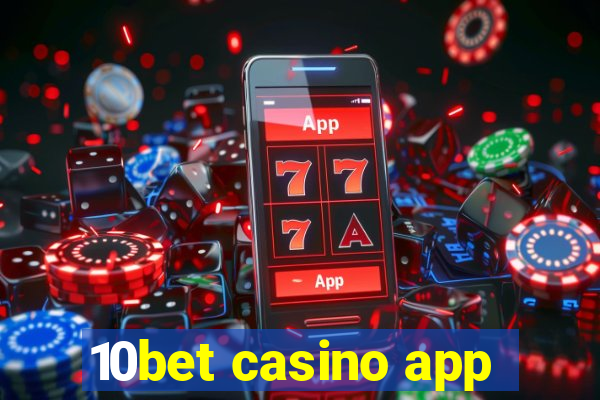 10bet casino app
