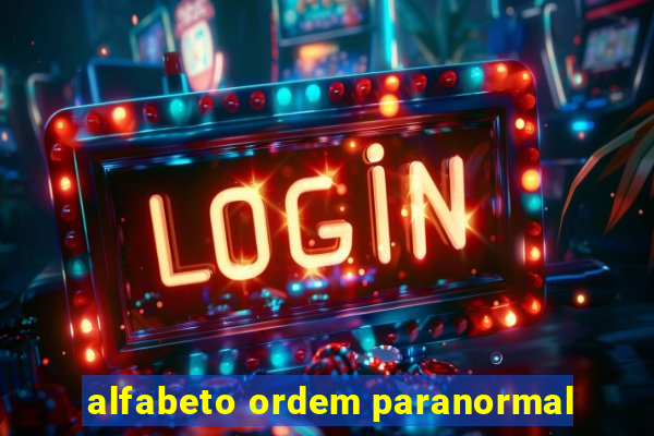 alfabeto ordem paranormal