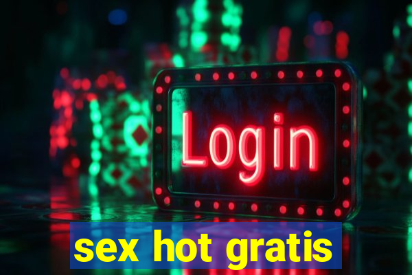sex hot gratis