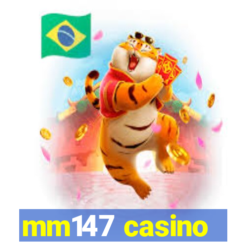 mm147 casino