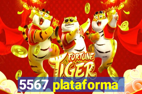 5567 plataforma
