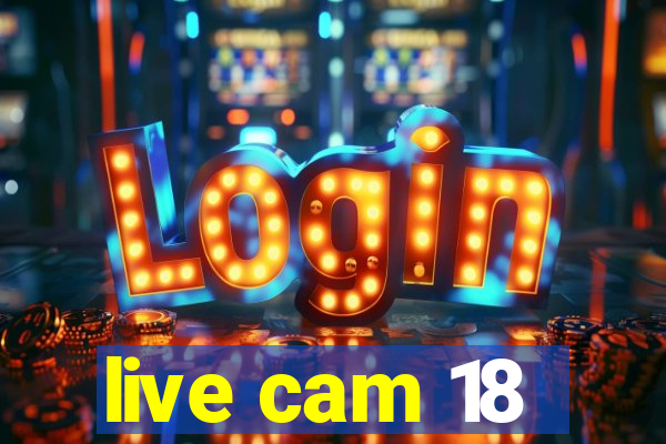 live cam 18
