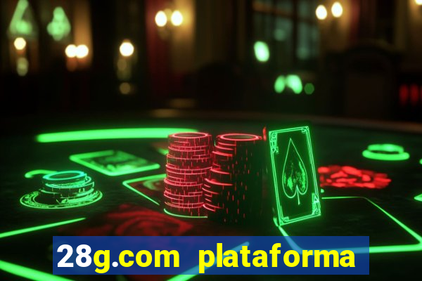 28g.com plataforma de jogos