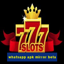 whatsapp apk mirror beta