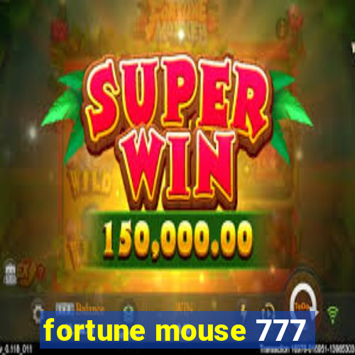 fortune mouse 777