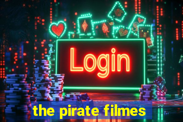 the pirate filmes