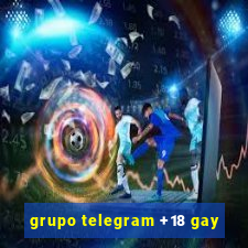 grupo telegram +18 gay