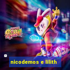 nicodemos e lilith