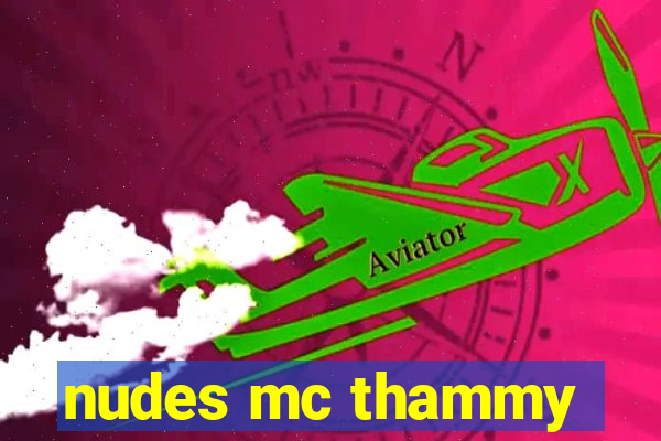 nudes mc thammy