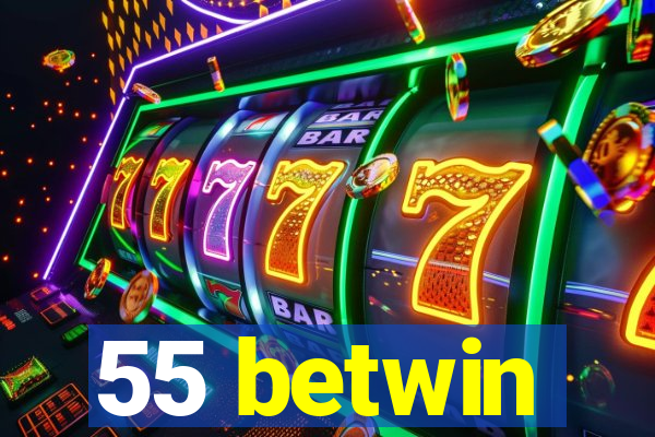 55 betwin