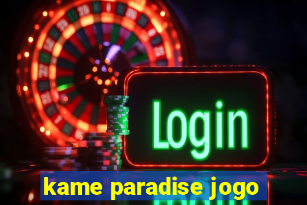 kame paradise jogo