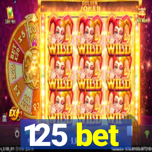 125 bet