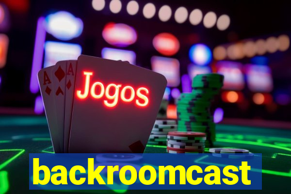 backroomcast