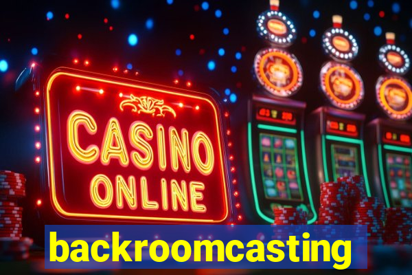 backroomcasting