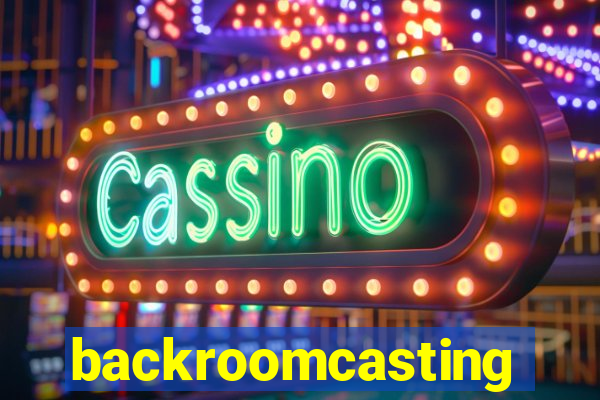 backroomcasting