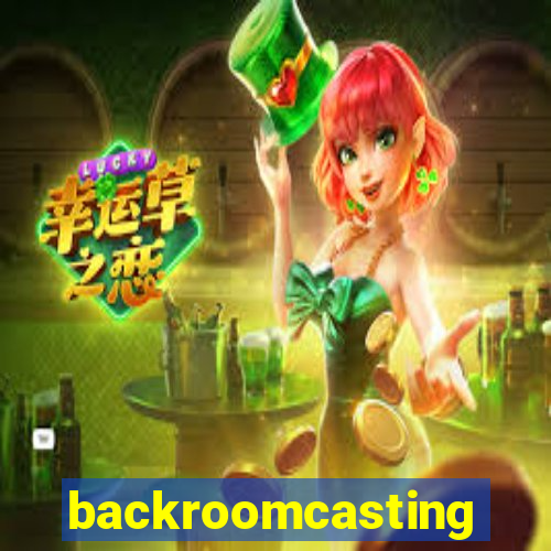 backroomcasting
