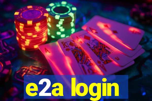 e2a login