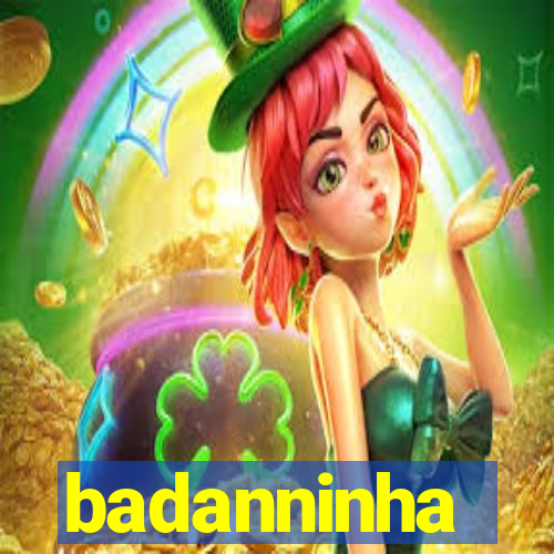 badanninha