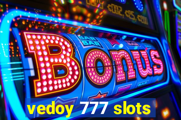vedoy 777 slots