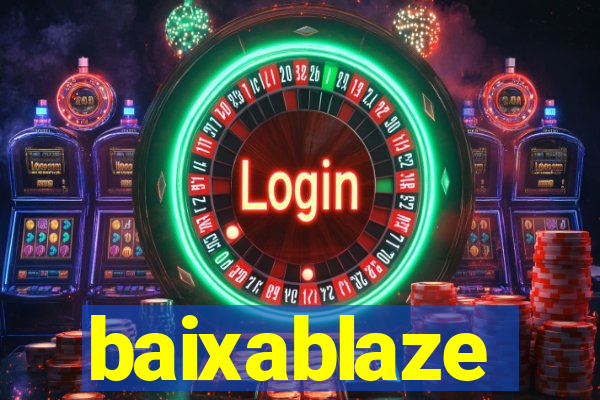baixablaze