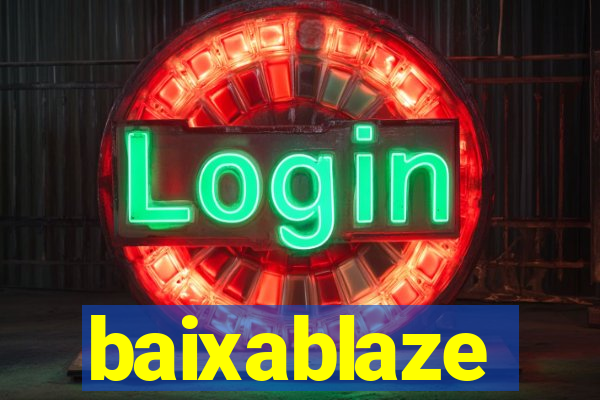 baixablaze