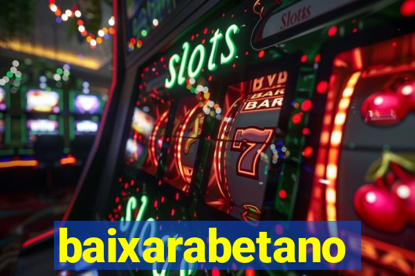 baixarabetano